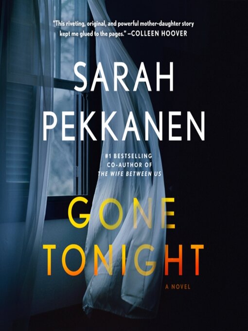 Title details for Gone Tonight by Sarah Pekkanen - Available